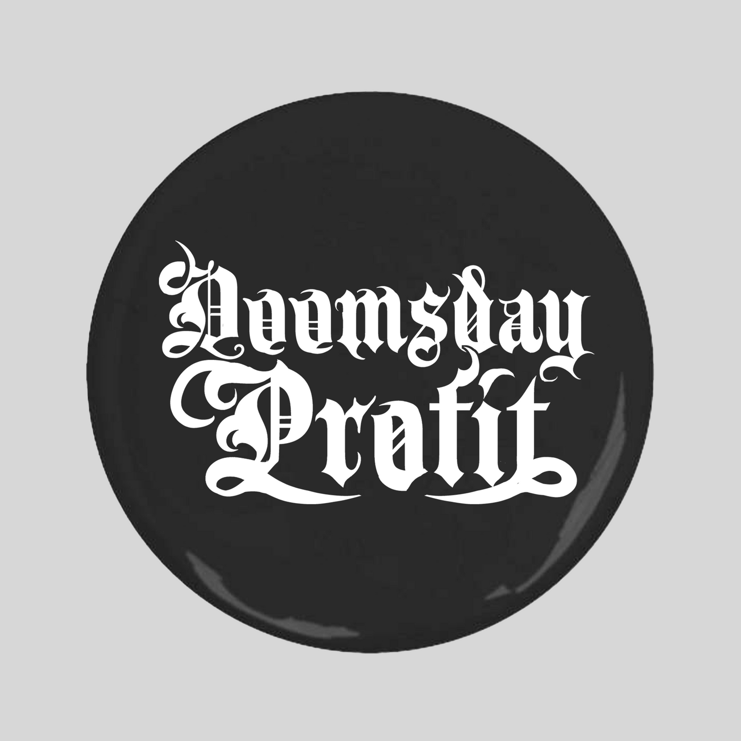 Doomsday Profit Logo - One-Inch Button